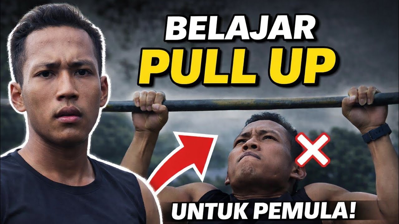 Belajar Pull Up dari 0 Sampai Bisa! (Tutorial Pemula Lengkap)
