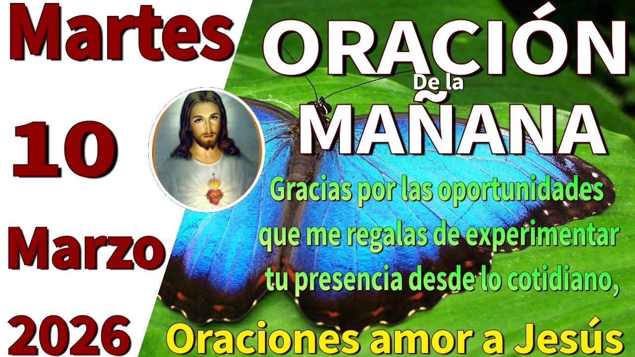Oración de la mañana del día martes 10 de marzo de 2026 -Deuteronomio 31:6 