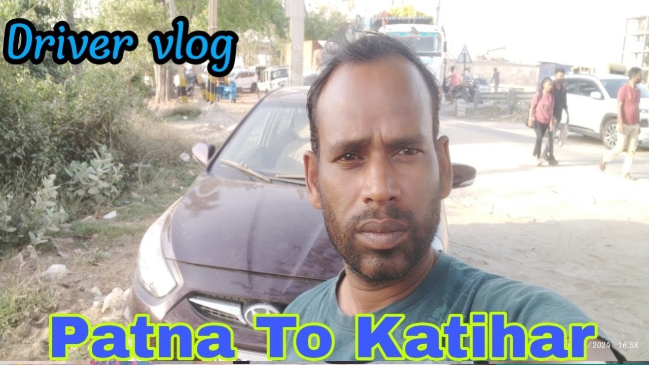 #पटना to #कटिहार road ll Patna to Katihar drive Hyundai Verna #driver #vlog