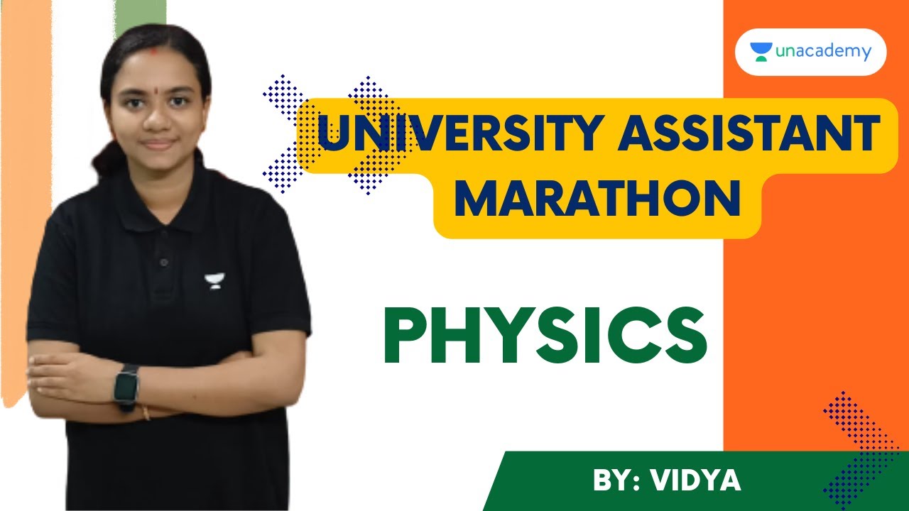 യൂണിവേഴ്സിറ്റി അസിസ്റ്റന്റ് MARATHON | PHYSICS | VIDYA K. | KERALA PSC