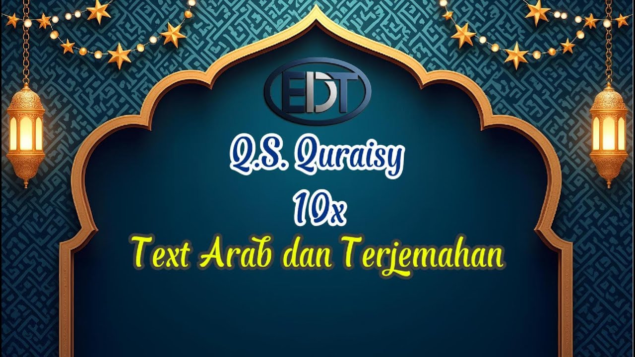 Surah Quraisy 10x Merdu Text Arab Terjemahan Murotal Juz 30
