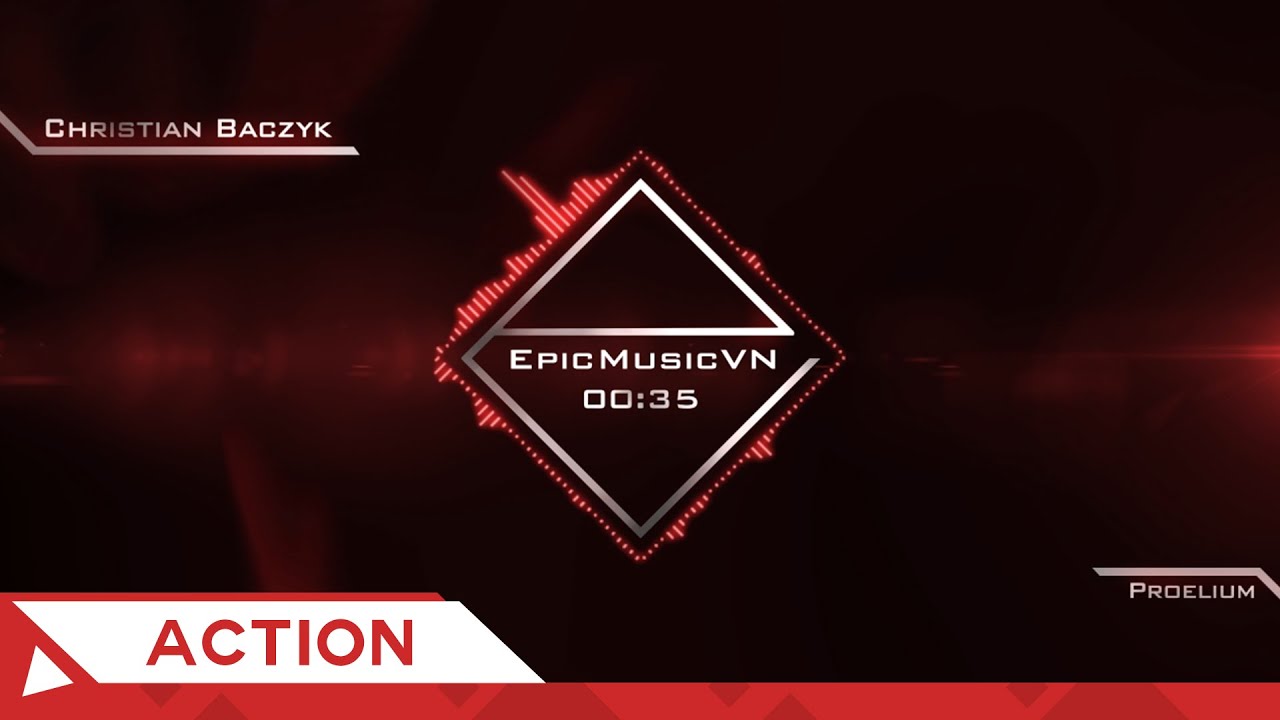 Epic Action | Christian Baczyk - Proelium - EpicMusicVN