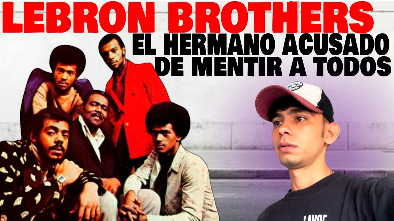 Hermanos Lebron: Fama, Rivalidades, Traiciones… Y una ruptura FINAL