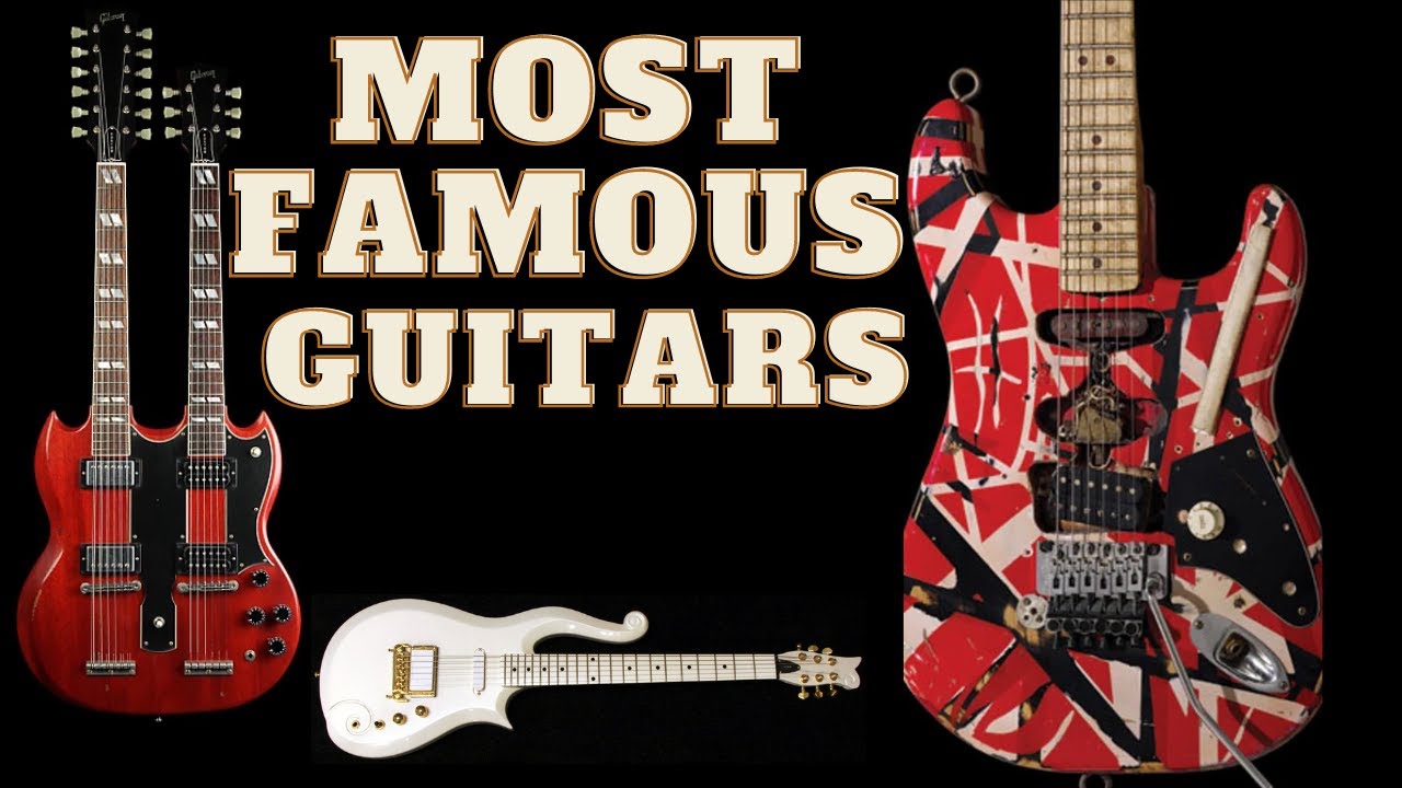 The Most Famous Guitars