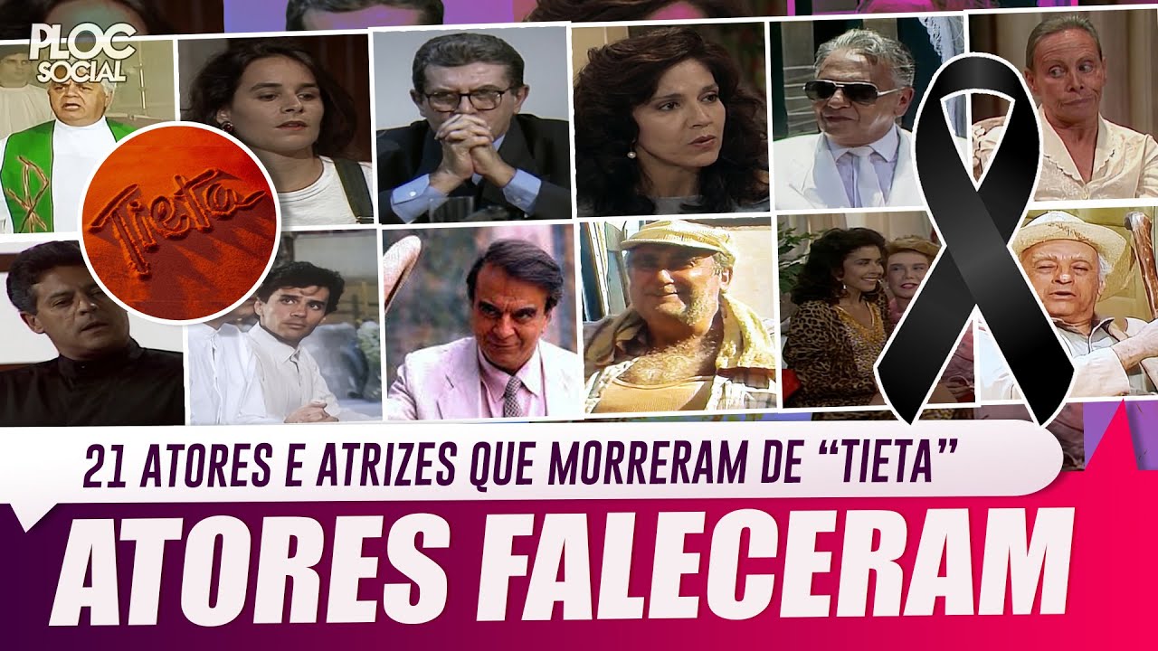 21 ATORES DE TIETA QUE JÁ FALECERAM • QUEM ERA A MULHER DE BRANCO E A CAIXA DE PÉRPETUA?