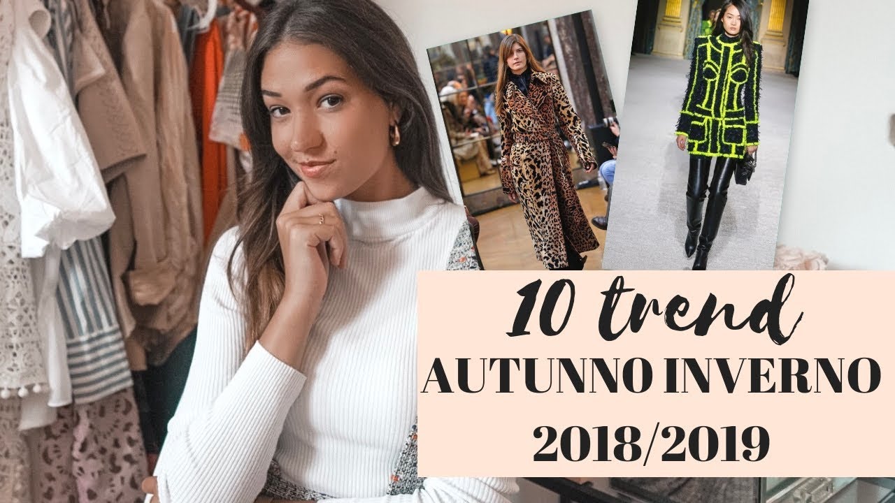 10 TREND AUTUNNO INVERNO 2018-2019 | Elisabetta Pistoni