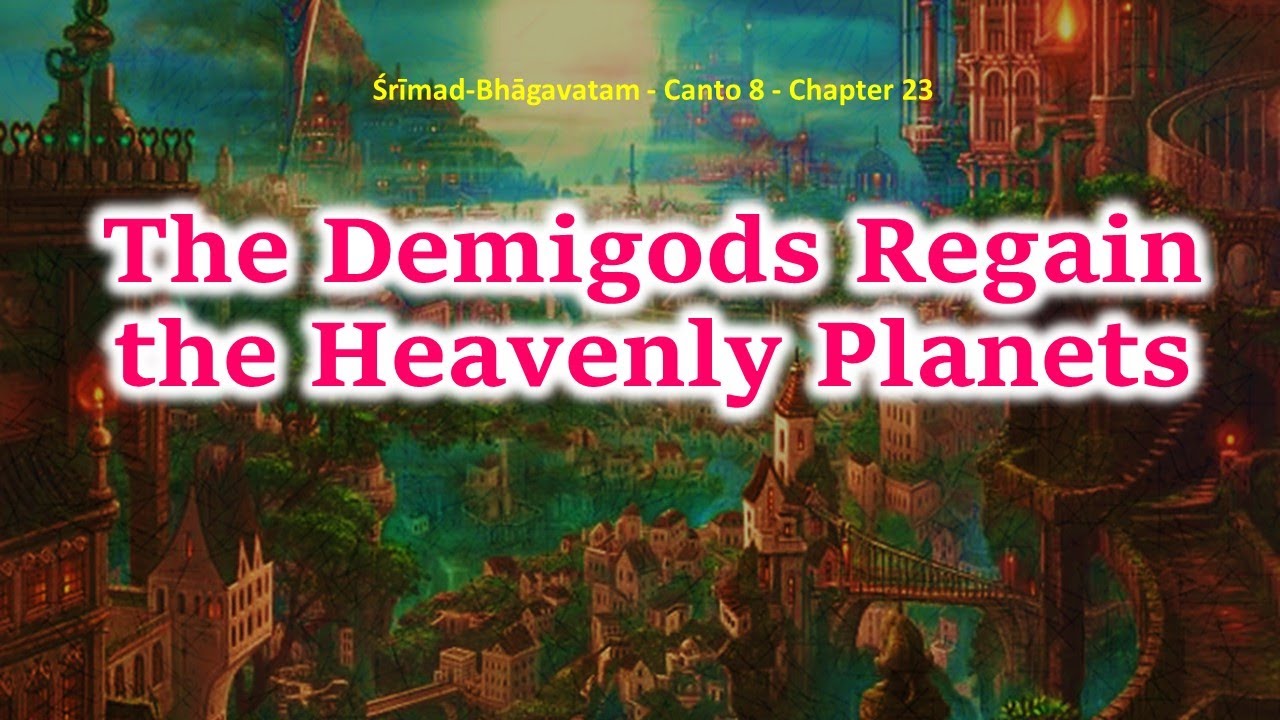 SB 8.23 Srimad Bhagavatam | Canto 8 | Chapter 23 |The Demigods Regain the Heavenly Planets