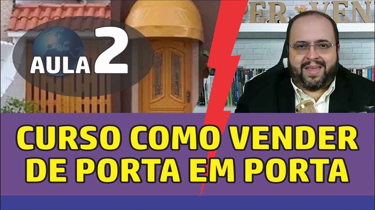 Aula 2 | Curso Como Vender de Porta em Porta da UNISV