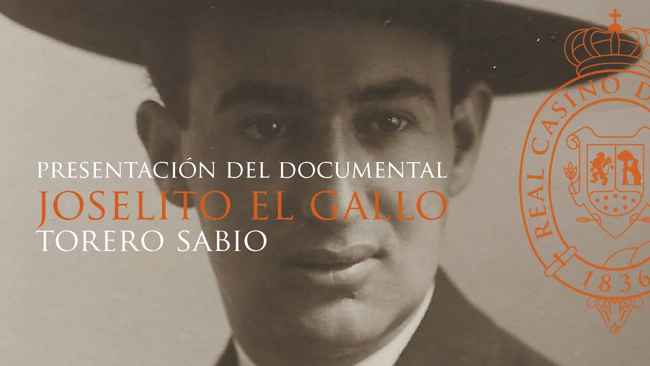Documental titulado: ”JOSELITO”, EL GALLO. EL TORERO SABIO”.