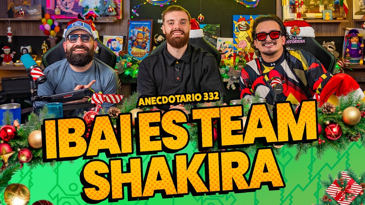 Anecdotario 332 - Ibai es team Shakira FT. @IbaiLlanos