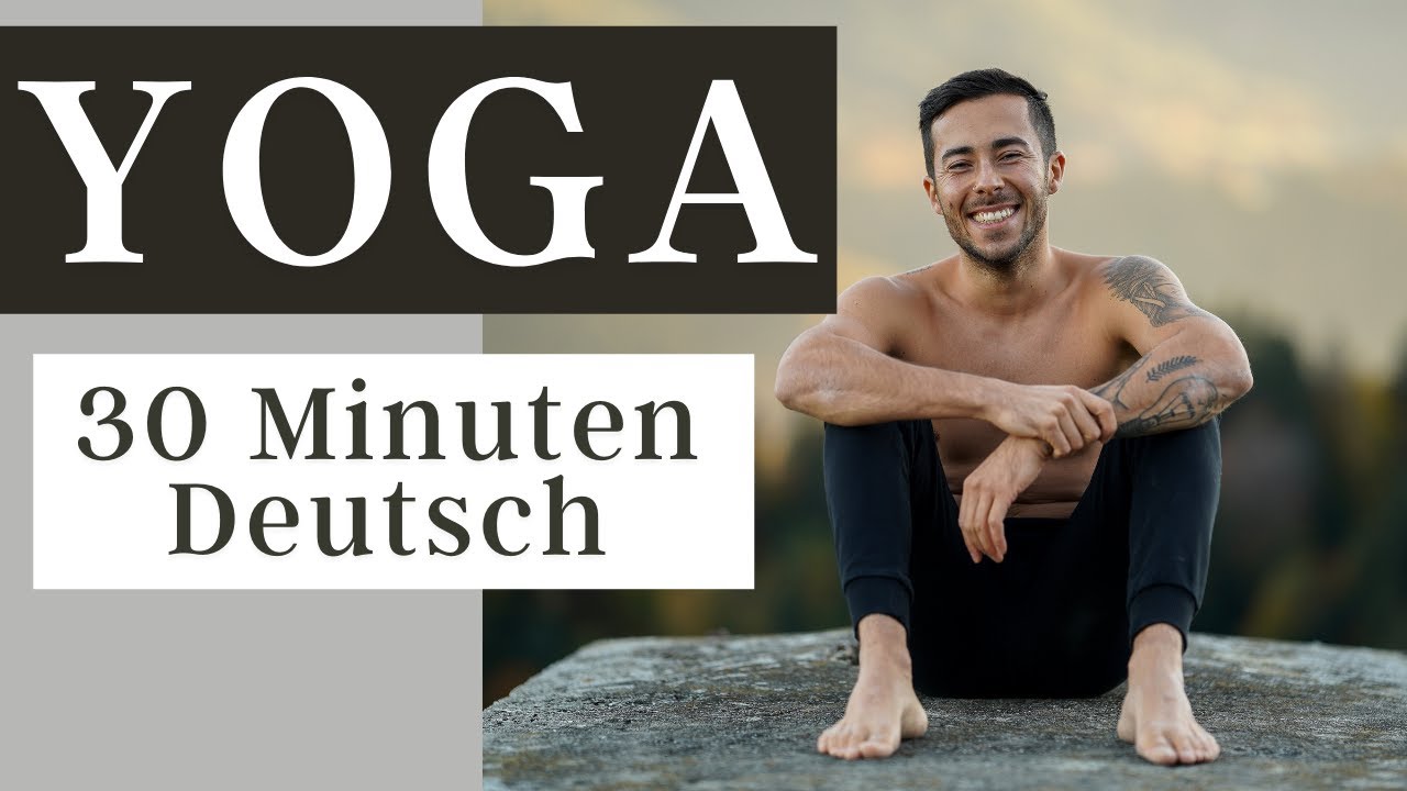 YOGA 30 Minuten - Ganze Einheit auf Deutsch I Anfänger & Fortgeschrittene