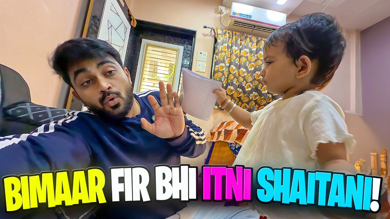 Bimaar Fir Bhi Itni Shaitani! 🤯 | Baby Full Day Vlog