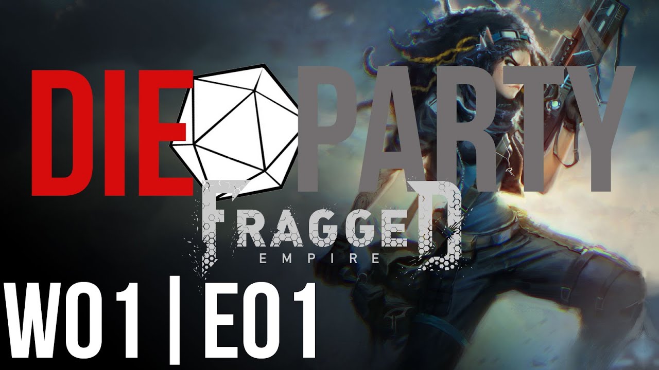 Die Party: Fragged Empire - Week 01 | Episode 01