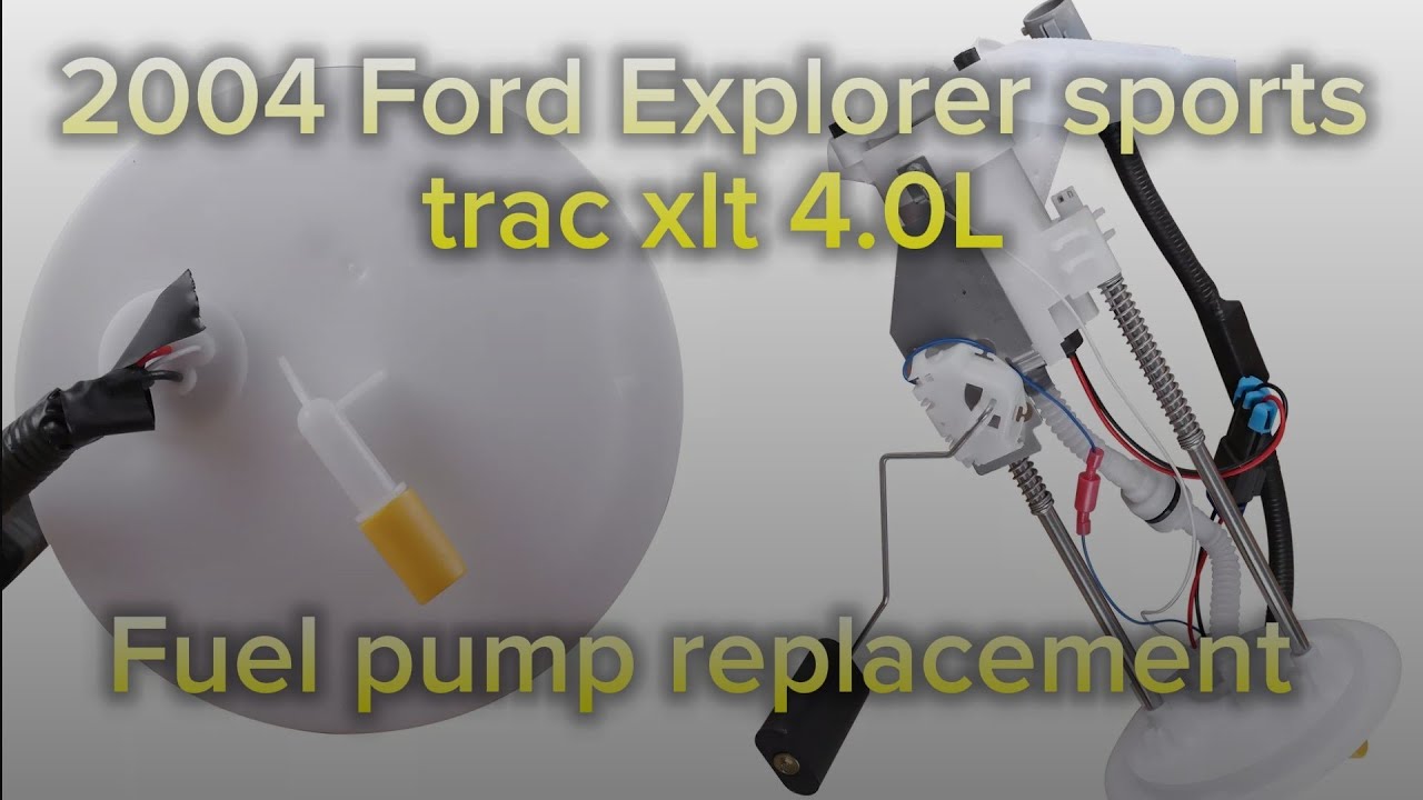 2004 Ford Explorer sports trac xlt 4.0L Fuel pump REPLACEMENT