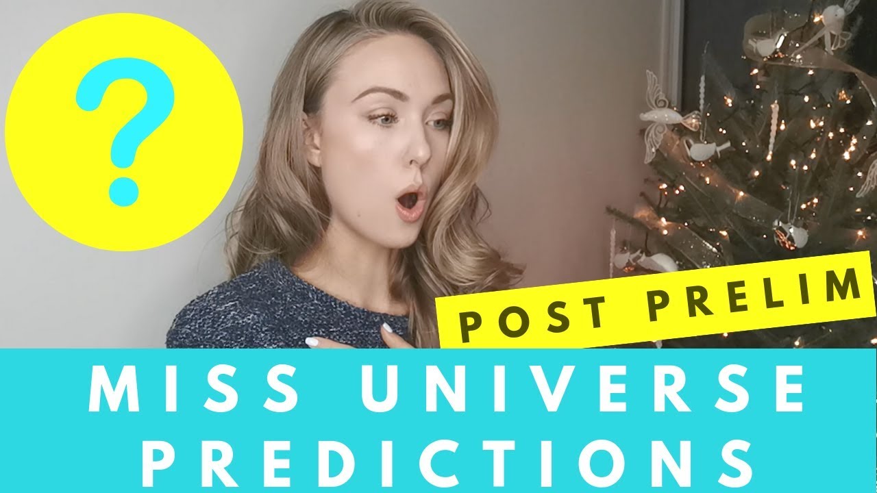 Miss Universe Final Prediction - Post Prelims