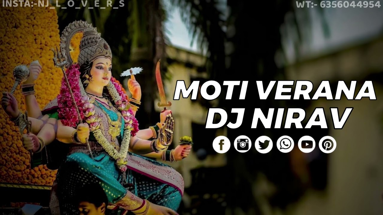 MOTI VERANA AMIT TRIVEDI  - NAVRATRI SPECIAL || REMIX - DJ NIRAV