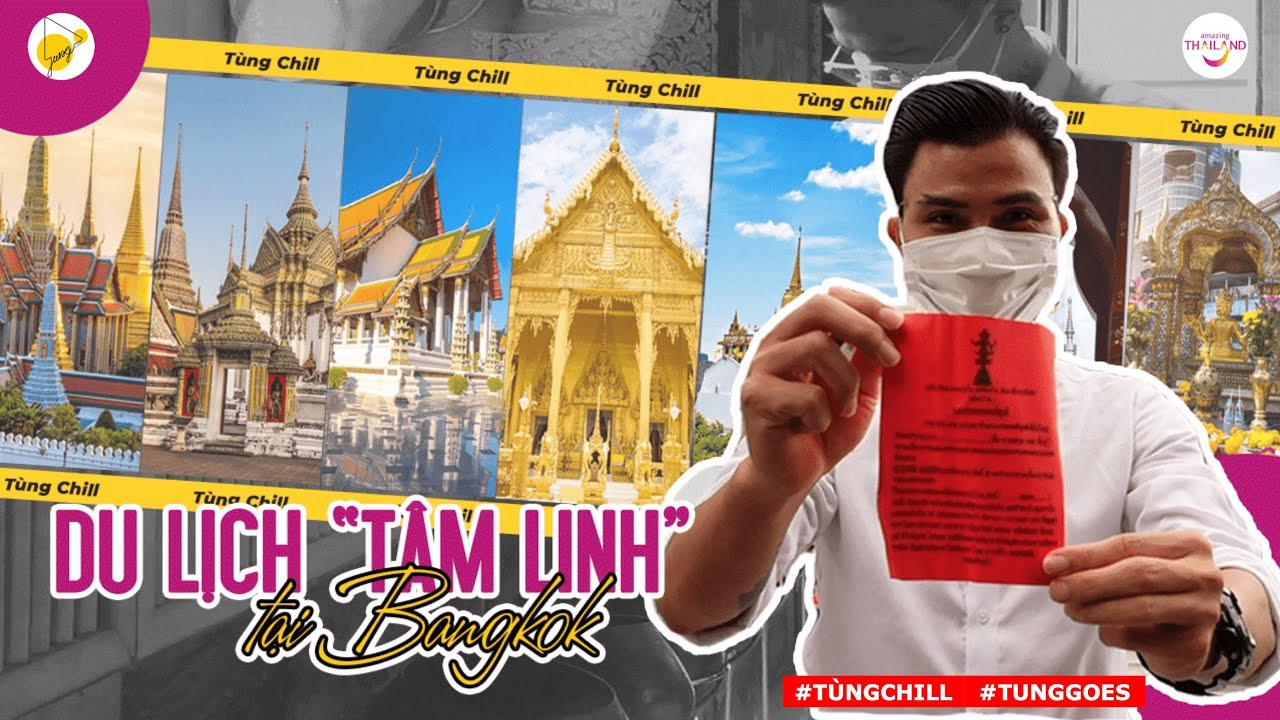 DU LỊCH TÂM LINH | ĐỀN CHÙA NỔI TIẾNG NHẤT KRUNG THEP MAHA NAKHON (BANGKOK) | THAILAND | TÙNG CHILL