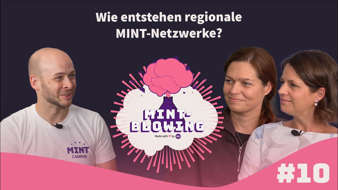 MINT-Blowing #10 Wie entstehen regionale MINT-Netzwerke? Mit Susanne Knotzer und Petra Scheuermayer