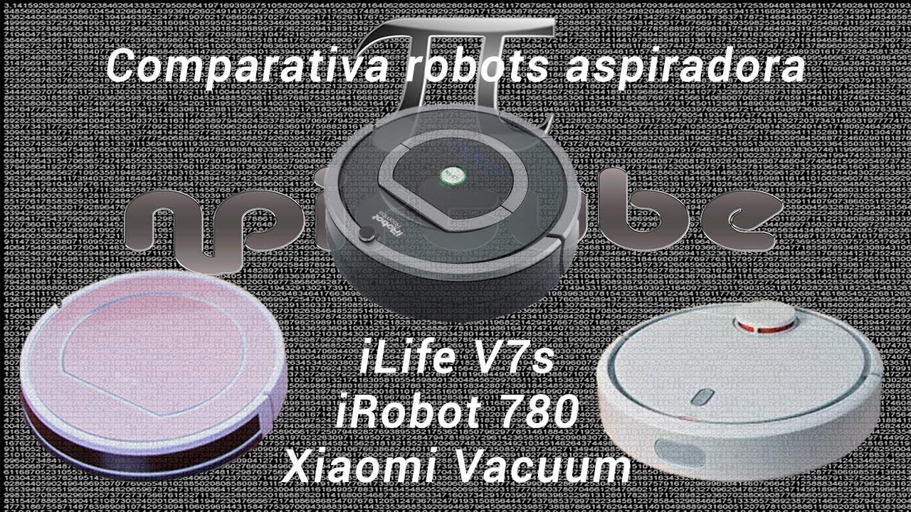 Comparativa robots de limpieza iLife V7s & iRobot 780 & Xiaomi Vacuum