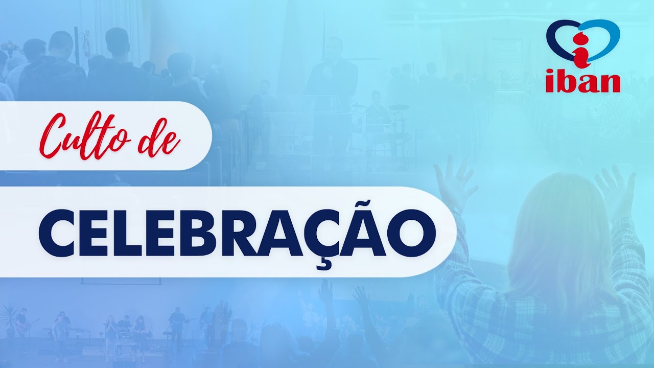 Culto de Celebração - 19h00