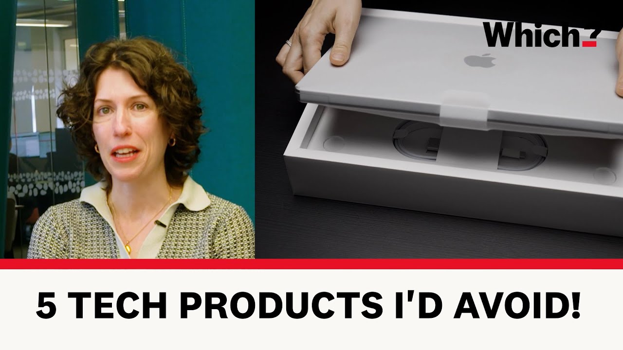 5 things I'd never buy as a Which? tech editor