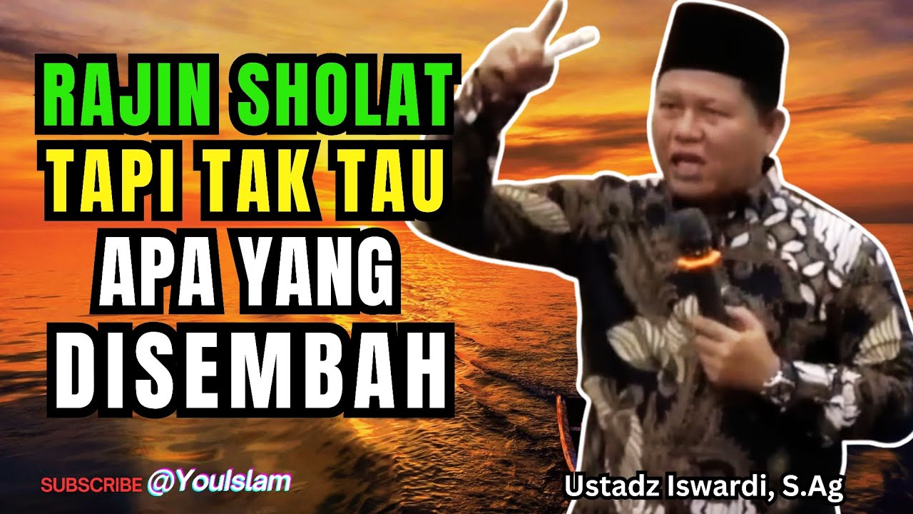 Penyebab Sholat Jadi Sia-sia | Ustadz Iswardi, S.Ag | Kajian Tauhid 