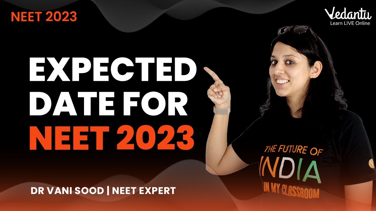 What Is The Expected Examination Date of NEET 2023? | Know in Detail by Vani Ma'am