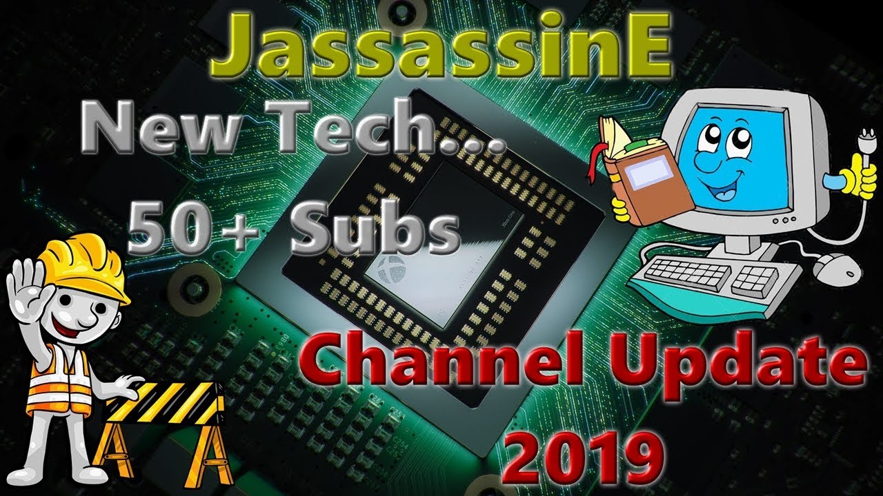 JassassinE 2019 Channel Update. (New Tech!!)
