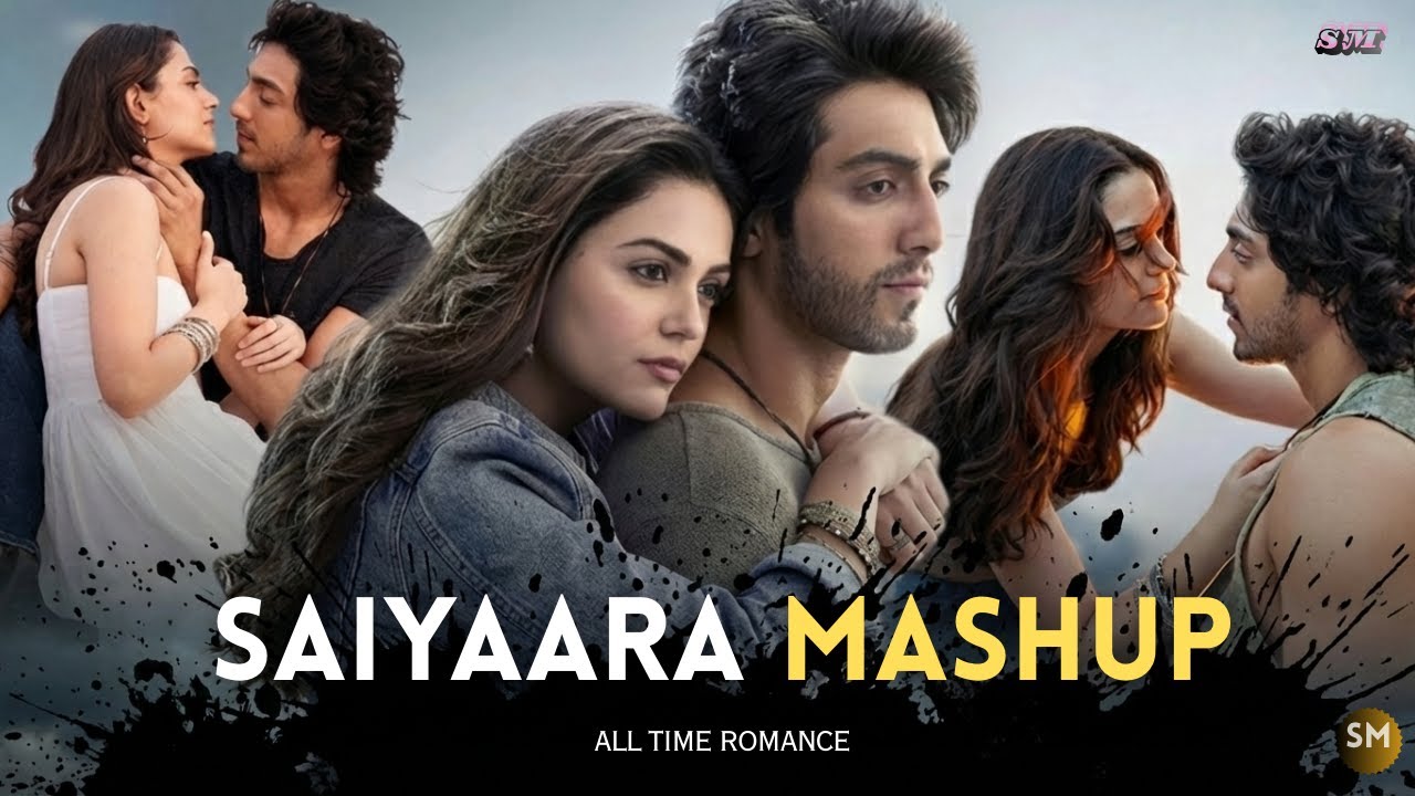 🎧 SAIYAARA Mashup | Heart-Touching Romantic Hits | Mohit Chauhan | Hindi Love Song
