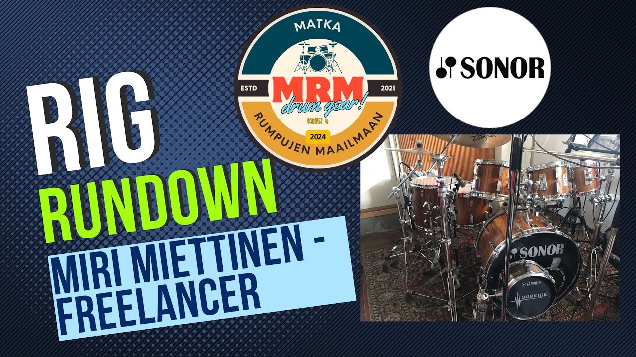 MRM esittää: Miri Miettinen Rig Rundown, Sonor Phonic ex. Casey Scheuerell