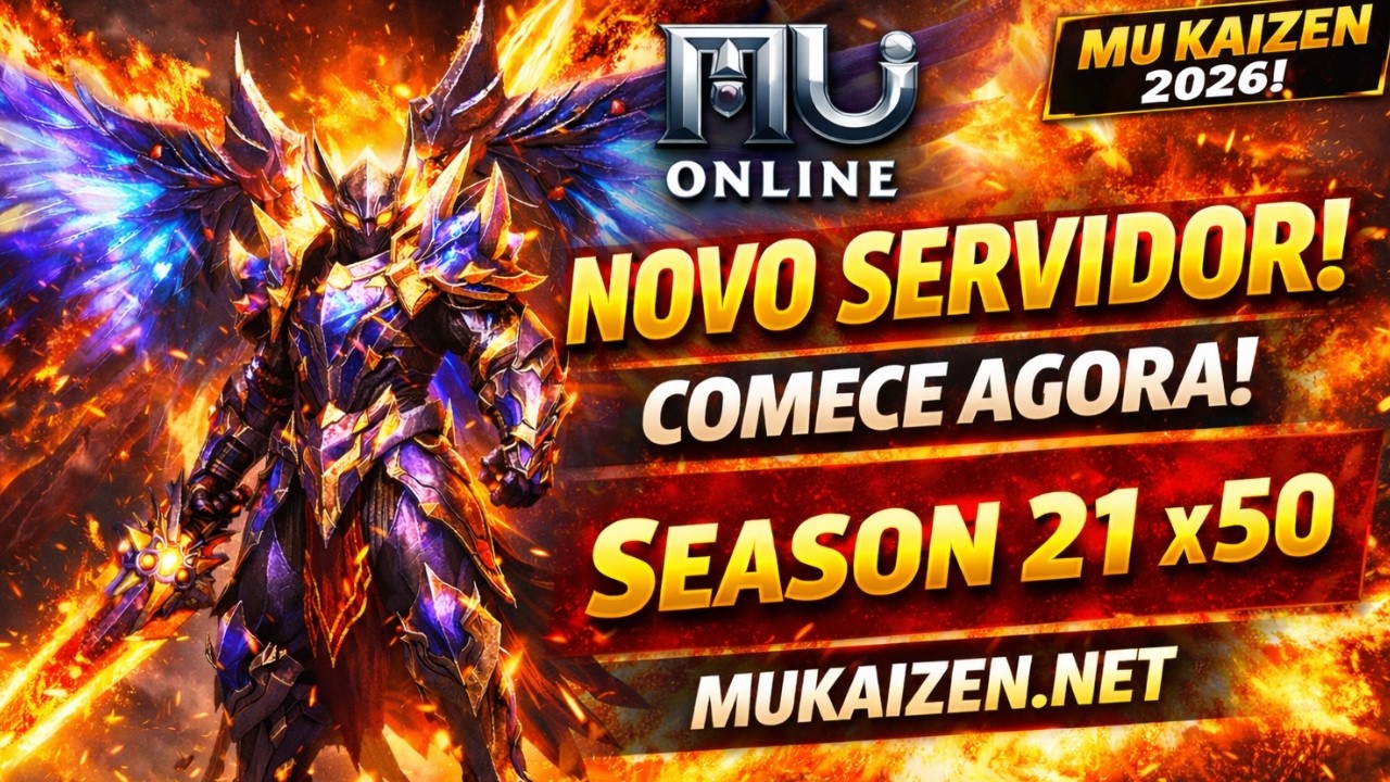 🔥 INAUGUROU! MU KAIZEN SEASON 21 x50 &ndash; NOVO SERVIDOR MU ONLINE 2026 (COMECE AGORA!)