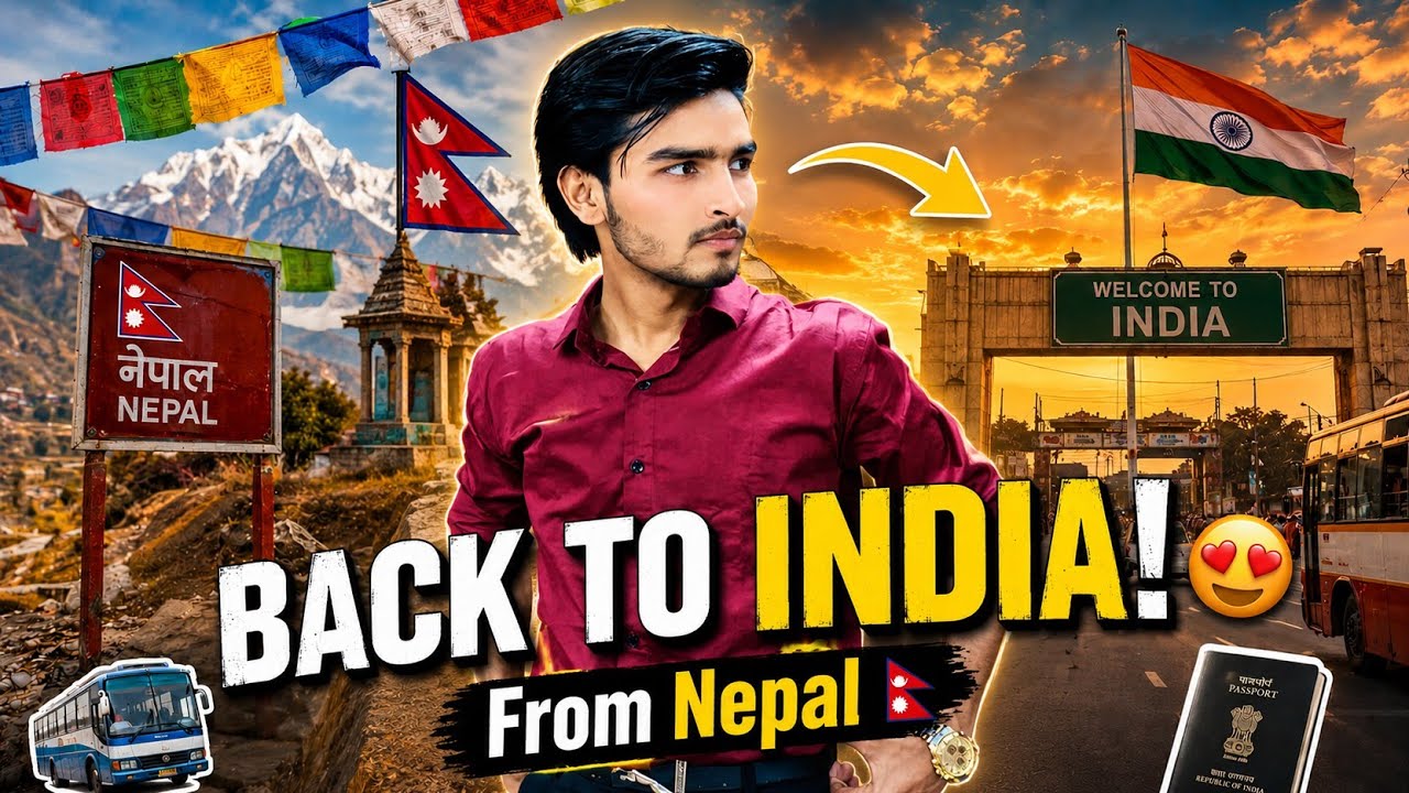 Finally Back to India 🇮🇳 | Nepal to India Journey 🇳🇵➡🇮🇳