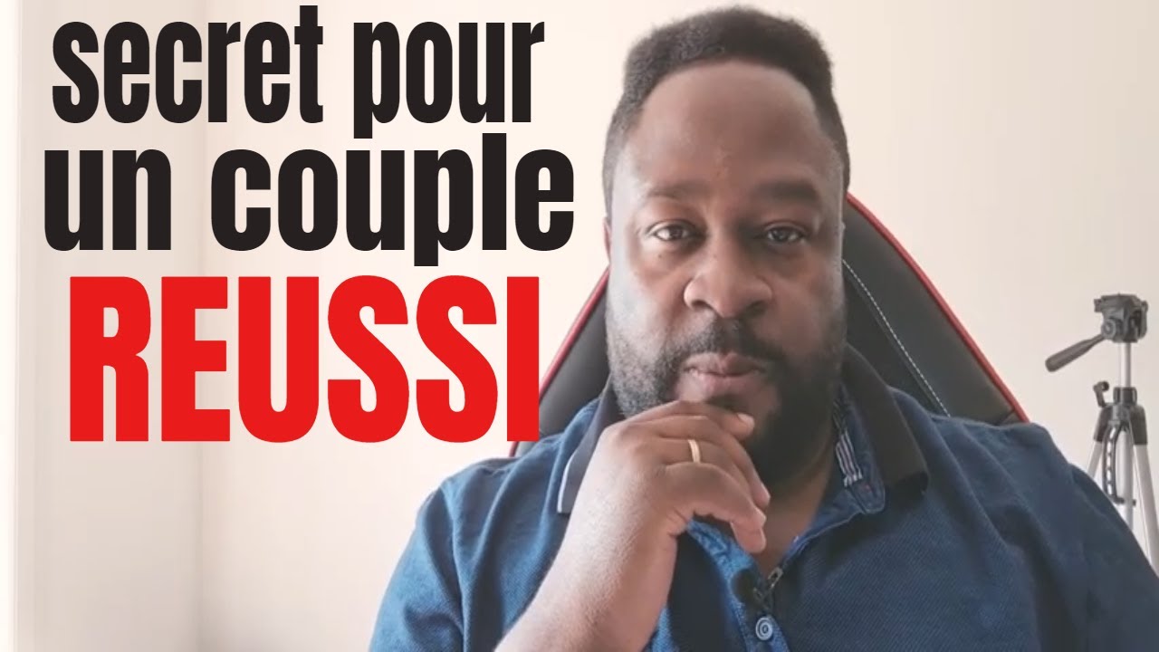 R&eacute;ussir  mon couple : un conseil cl&eacute;!