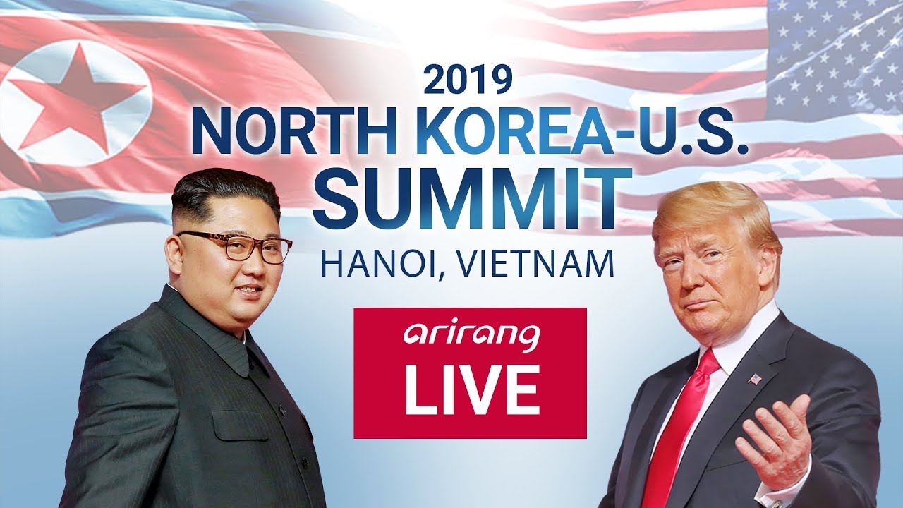 [Arirang News] 2019 NORTH KOREA-U.S. SUMMIT