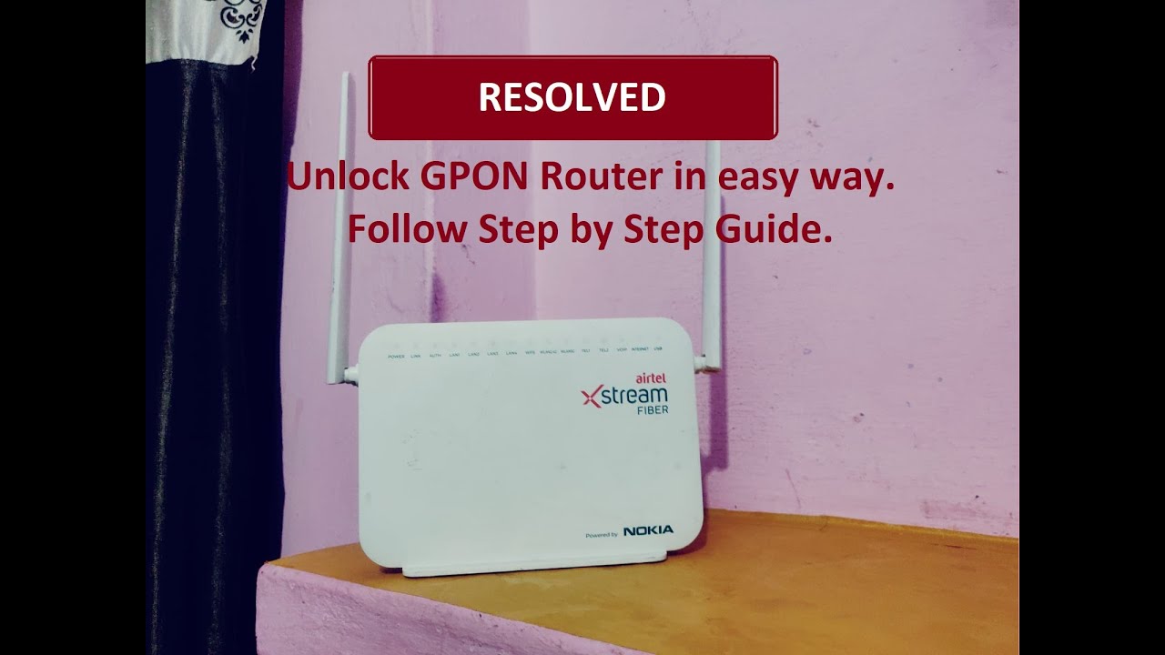 Airtel/Nokia GPON Router Unlocking - unlock/root step by step detailed guide