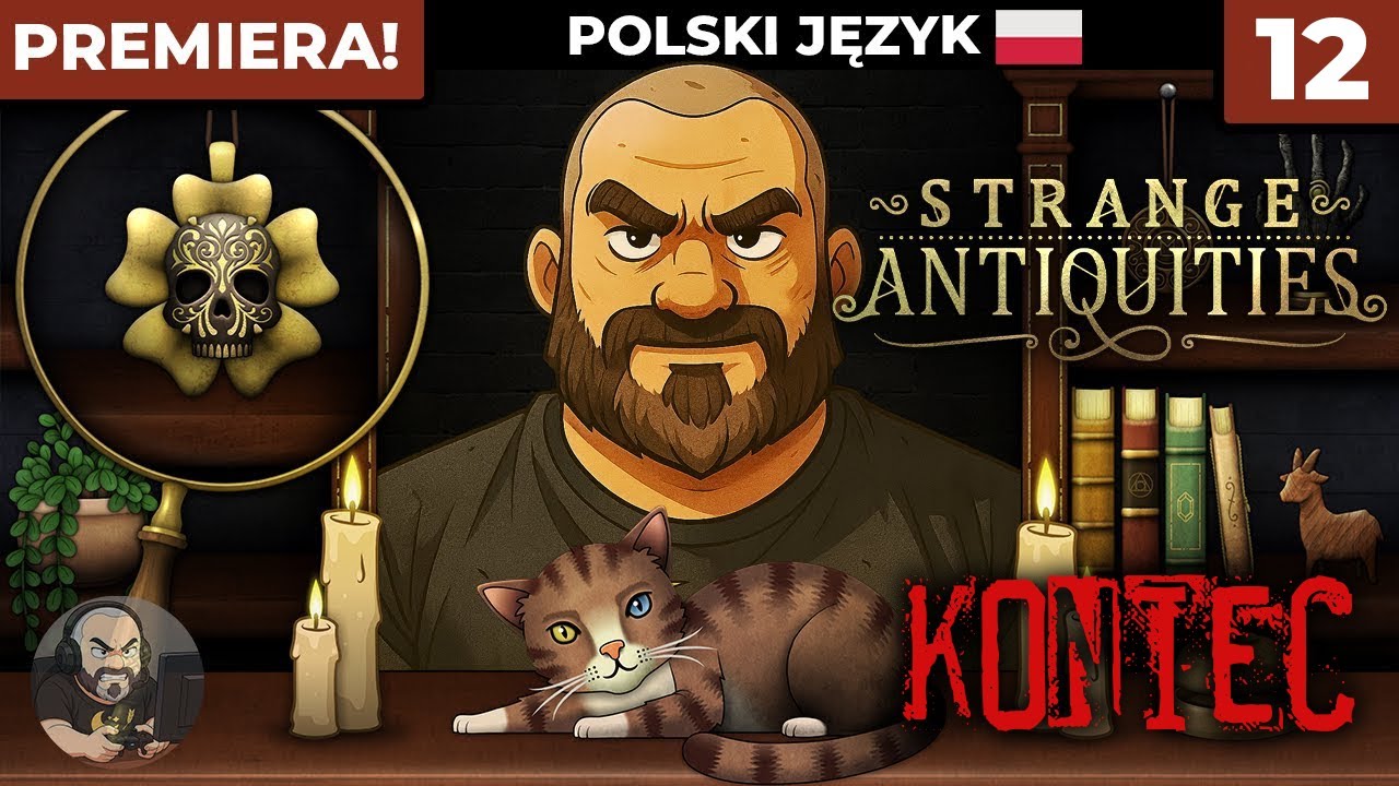Strange Antiquities PL #12 - Jednak dobre zakończenie? - Gameplay PL