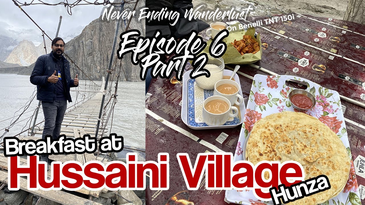 Best breakfast at Hussaini village | Lahore to Khunjerab | Benelli TNT 150i | Episode 6 Part 2