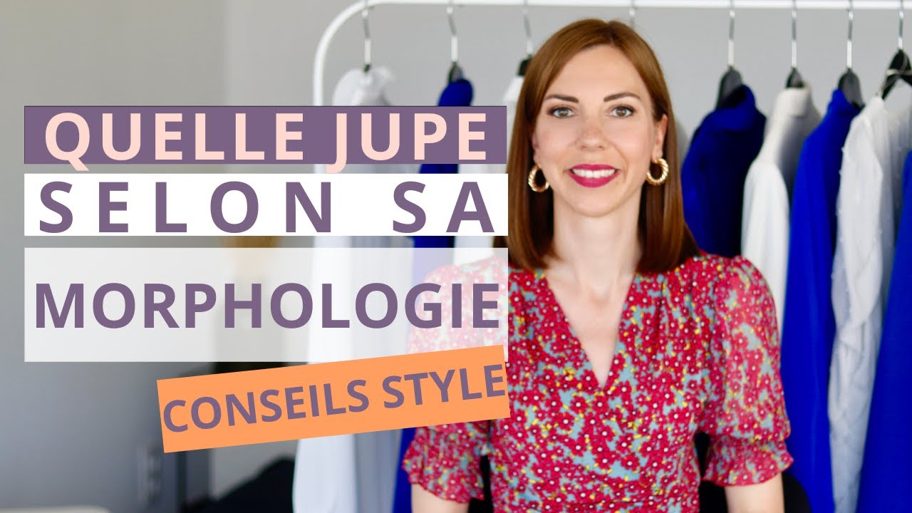 QUELLE JUPE SELON SA MORPHOLOGIE POUR CET ETE ? ☀️ ⎮ Conseils mode & Style