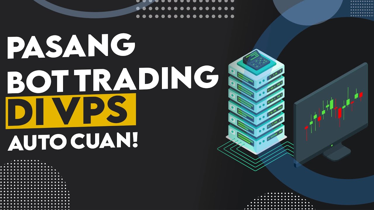 Cara Instalasi Bot Trading Di VPS Dengan Mudah! | Pemula Pasti Bisa