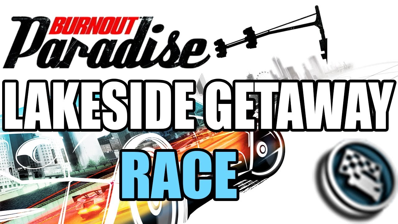 Burnout Paradise - Race: Lakeside Getaway