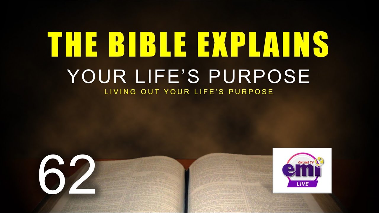 THE BIBLE EXPLAINS (Series 62)