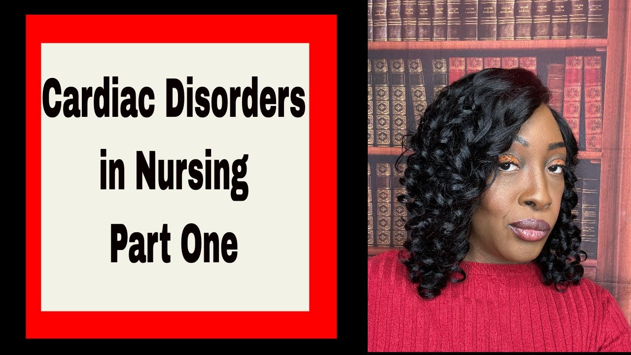 Cardiac Disorders in Nursing