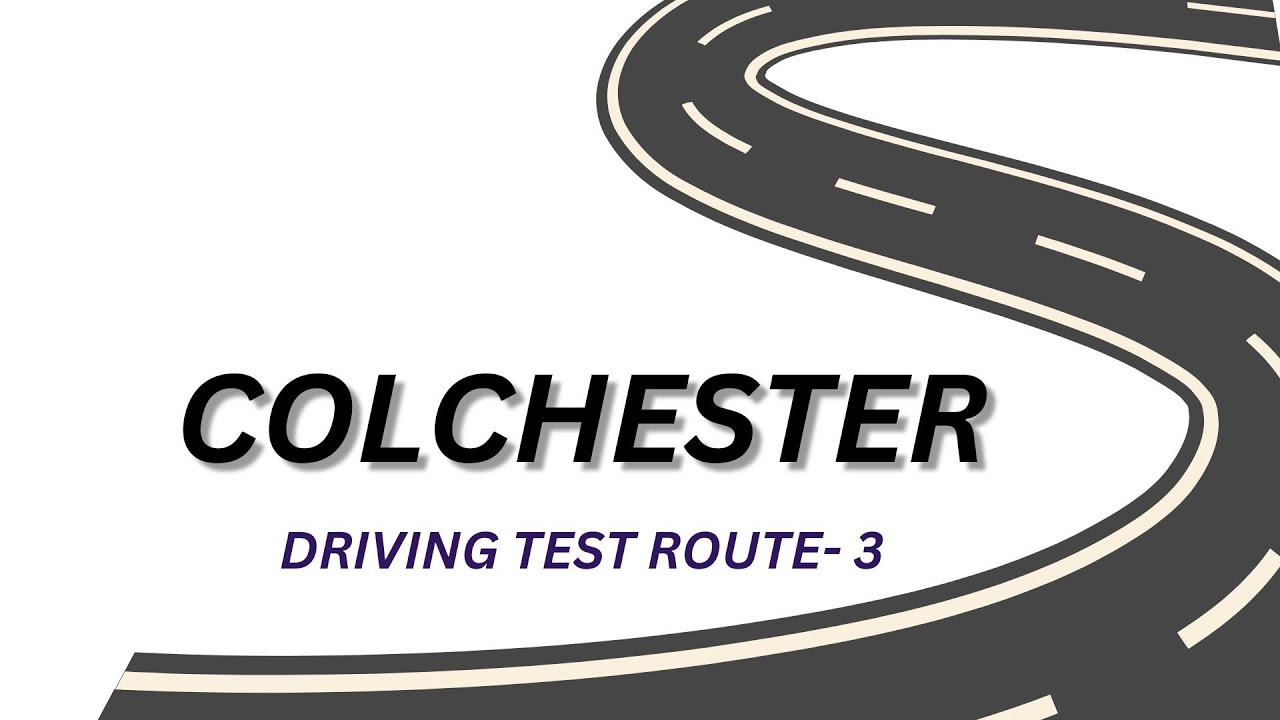 Colchester Driving Test Route 3