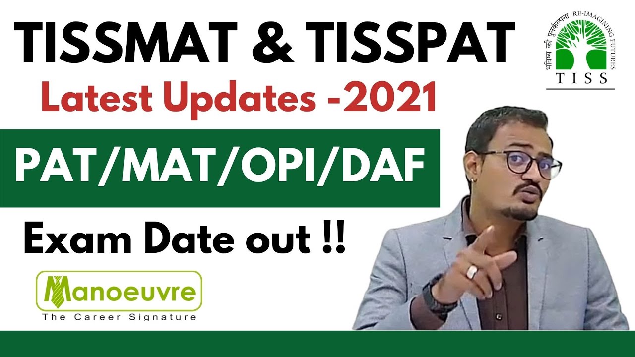 TISSPAT & TISSMAT 2021 -  Latest Update : Exam Date Announced | Interview (OPI) | Preparation