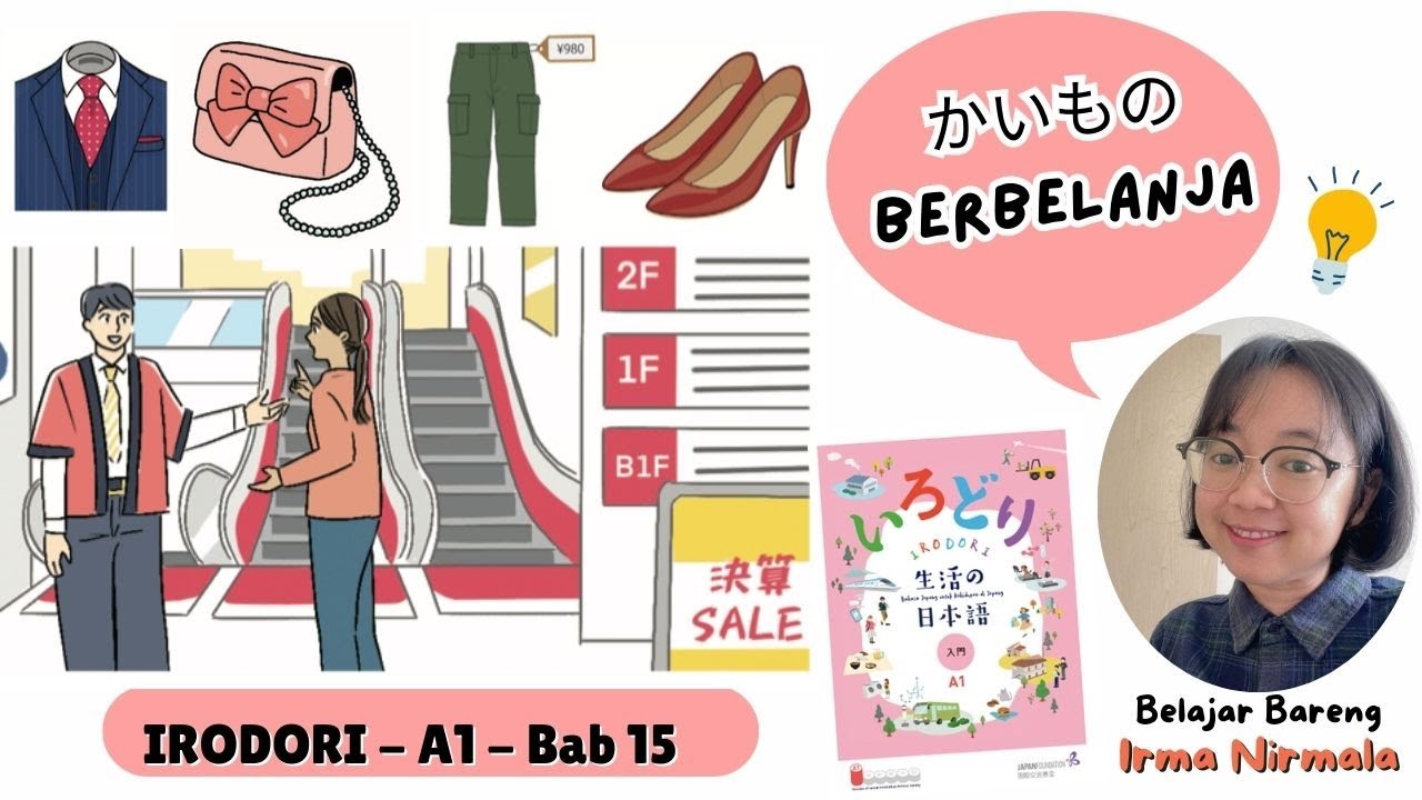15. IRODORI A1-Bab 15- 買い物 (Berbelanja)