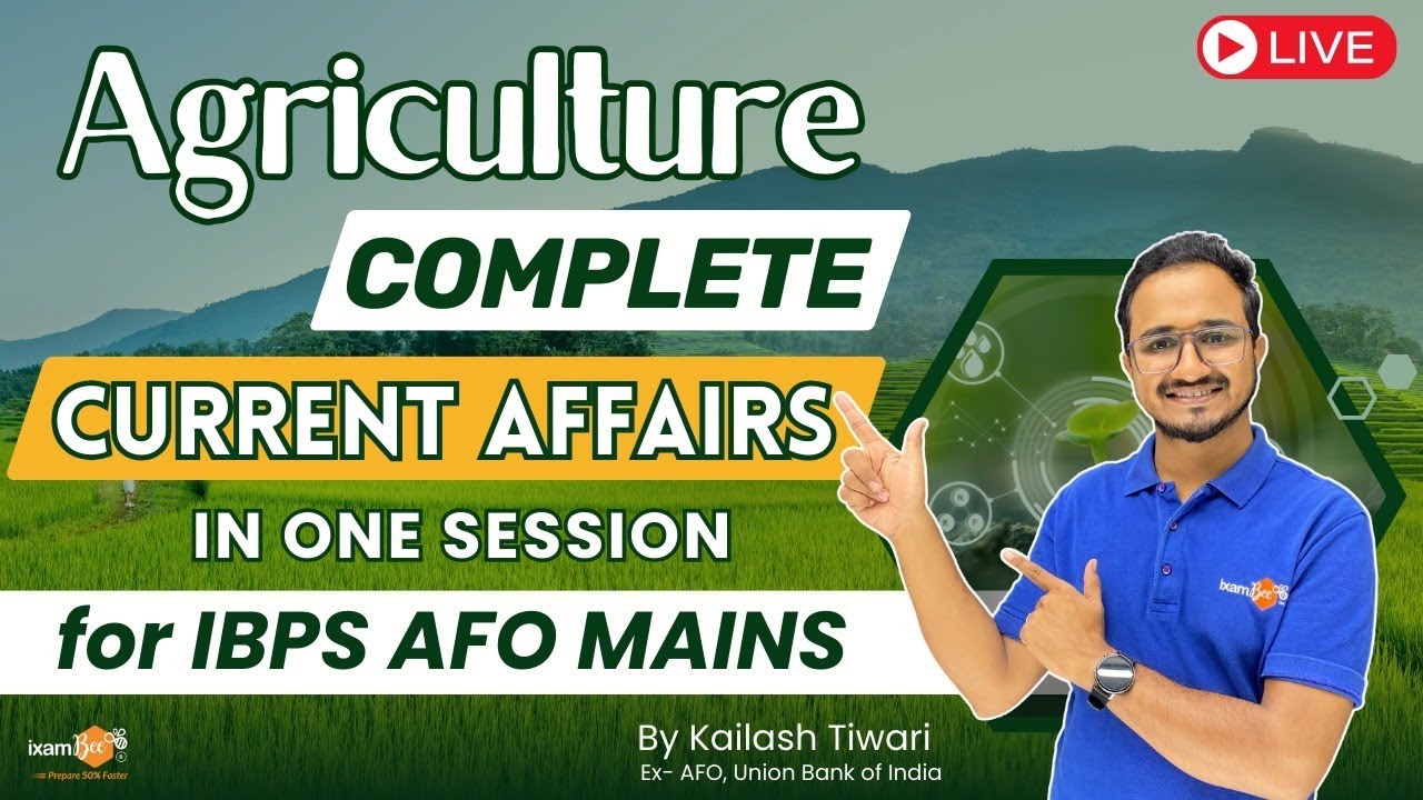 IBPS AFO Mains 2023 | Complete Agriculture Current Affairs 2023 in one Session | By Kailash Sir