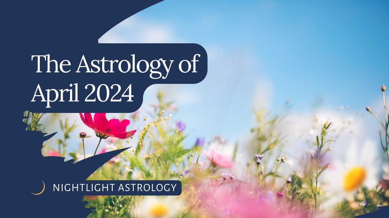 The Astrology of April
