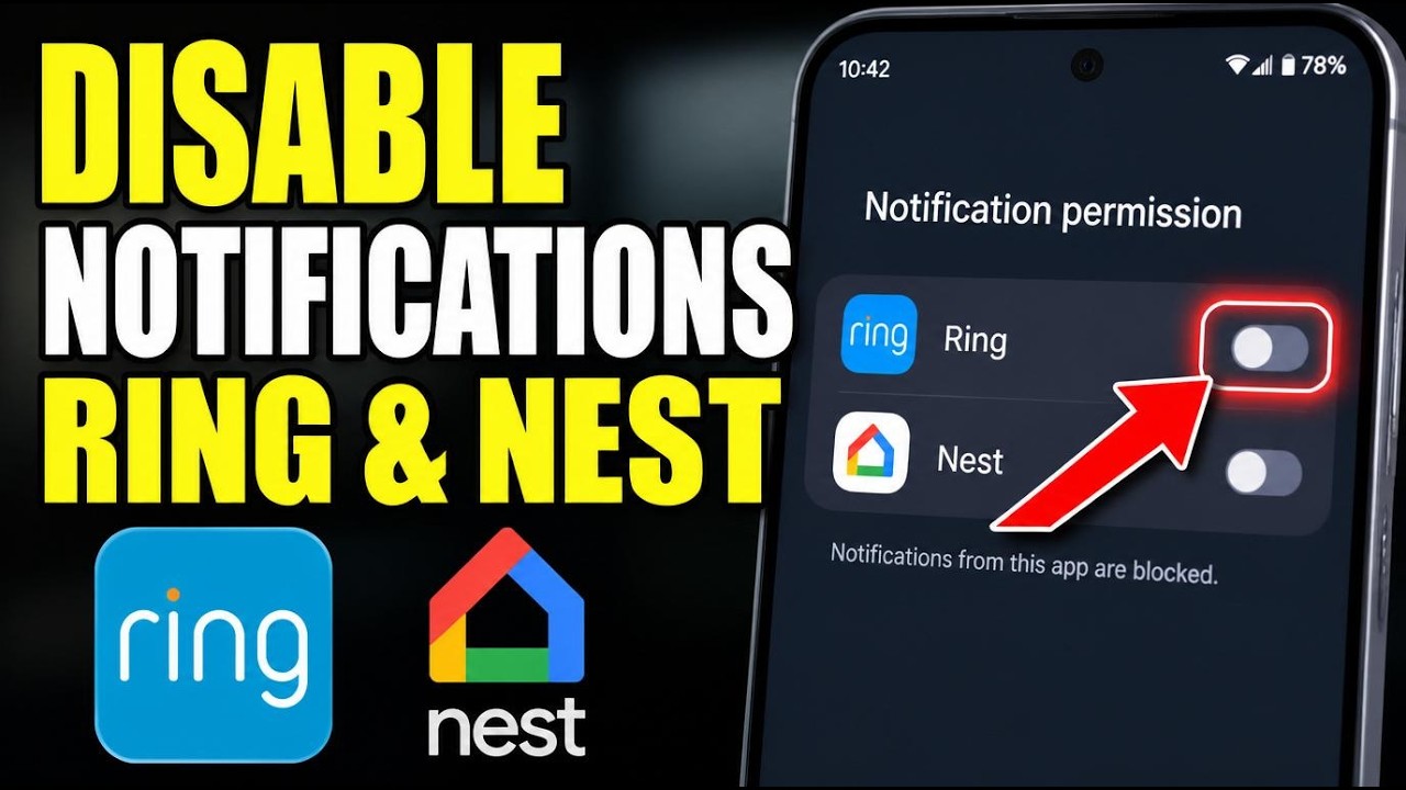 How to disable Android notification permissions for Ring and Nest apps - Beginner Guide