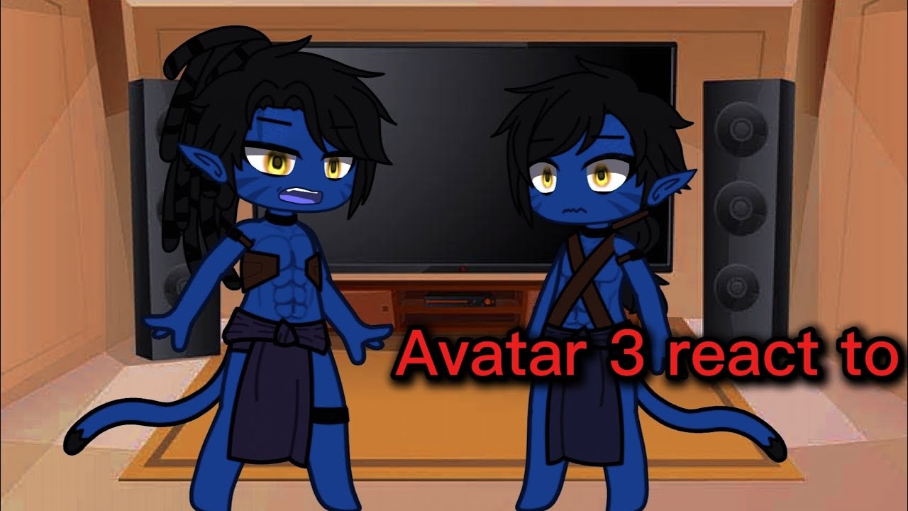 Avatar 2 react to avatar 3 | Lo'ak | 1/? 