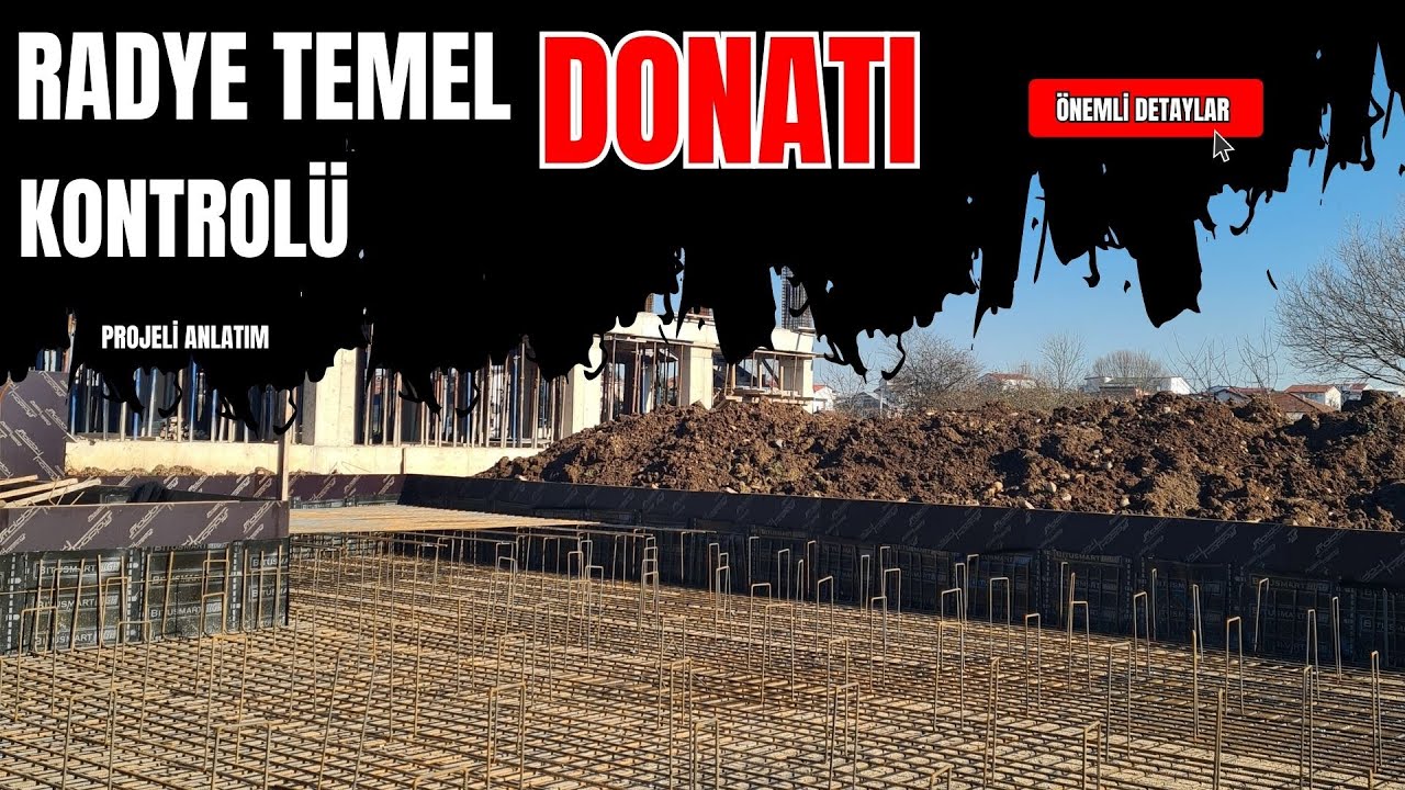 Radye temel demir donatı kontrolü. Önemli Detaylar!